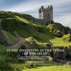 In the Footsteps of the Lords of the Isles