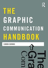 Downs, S: Graphic Communication Handbook