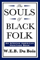 The Souls of Black Folk (an African American Heritage Book)