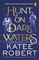Robert, K: Hunt On Dark Waters