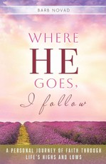 Where He Goes, I Follow