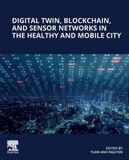 Digital Twin, Blockchain, and Sensor Networks in the Healthy and Mobile City