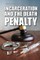 Incarceration and the Death Penalty