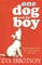 Ibbotson, E: One Dog and His Boy