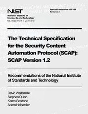 The Technical Specification for the Security Content Automation Protocol (SCAP)