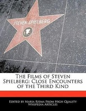 The Films of Steven Spielberg: Close Encounters of the Third Kind