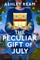 The Peculiar Gift of July