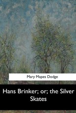 Hans Brinker; or, the Silver Skates