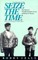 Seize the Time
