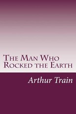 The Man Who Rocked the Earth