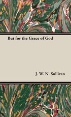But for the Grace of God