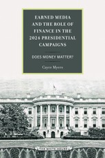 Earned Media and the Role of Finance in the 2024 Presidential Campaigns