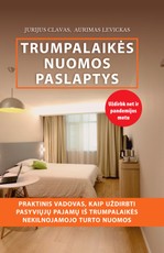 Trumpalaikės nuomos paslaptys: praktinis vadovas, kaip uždirbti pasyviųjų pajamų iš trumpalaikės nekilnojamojo turto nuomos – net ir pandemijos metu