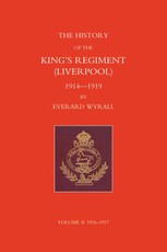 History of the King's Regiment (Liverpool) 1914-1919 Volume II