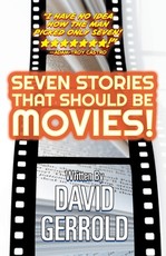 Seven Stories That Should Be Movies!