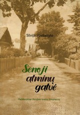 Senoji Atminų gatvė: padėkojimai Joniškio krašto žmonėms