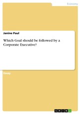 Paul, J: Which goal should be followed by a corporate execut