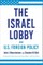 The Israel Lobby and U.S. Foreign Policy