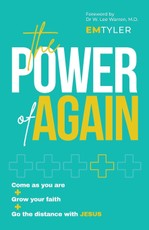 The Power of Again: Come as You Are, Grow Your Faith and Go the Distance with Jesus