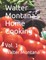 Walter Montana's Home Cooking