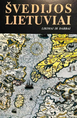 Švedijos lietuviai. Likimai ir darbai