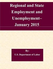 Regional and State Employment and Unemployment? January 2015