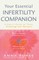 Your Essential Infertility Companion