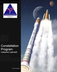 NASA's Constellation Program: Lessons Learned (Volume I and II) - Moon and Mars Exploration Program - Ares Rockets and Orion Spacecraft