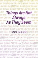 Things Are Not Always As They Seem