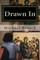 Drawn In