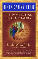 Reincarnation: The Missing Link in Christianity