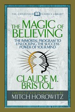 The Magic of Believing (Condensed Classics)