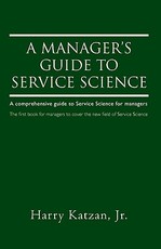 A Manager's Guide to Service Science