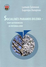 Socialinės paramos dilema – tarp autonomijos ir paternalizmo