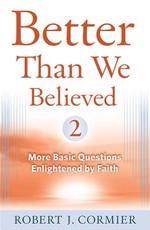 Better Than We Believed, Volume 2