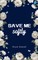 Save me softly