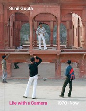 Sunil Gupta: Life with a Camera, 1970 - Now