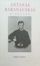 Antanas Baranauskas. Rinktinė