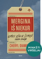 MERGINA IŠ NIEKUR: GIMUSI BĖGLIŲ ŠEIMOJE. Su „Apšviestąja“ dažnai lyginama tikra istorija, verta kino filmo scenarijaus (MINKŠTI VIRŠELIAI, naujas patogus kišeninis formatas)
