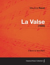 La Valse - A Score for Solo Piano (1920)