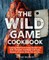 The Wild Game Cookbook