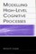 Modelling High-Level Cognitive Processes