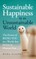 Sustainable Happiness in an Unsustainable World