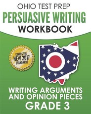 Ohio Test Prep Persuasive Writing Workbook Grade 3
