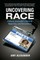 Uncovering Race