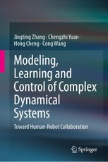 Modeling, Learning and Control of Complex Dynamical Systems