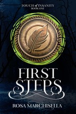 Marchisella, R: First Steps: Touch of Insanity Book 1