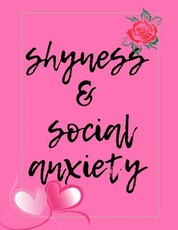 Shyness and Social Anxiety Workbook