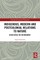 Indigenous, Modern and Postcolonial Relations to Nature