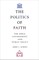 The Politics of Faith